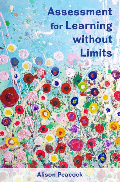 Alison Peacock - Assessment for Learning without Limits, Häftad