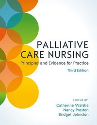 bokomslag Palliative Care Nursing: Principles and Evidence for Practice