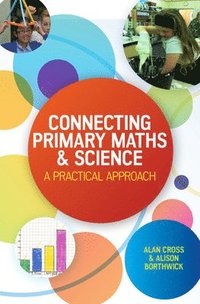 bokomslag Connecting Primary Maths and Science: A Practical Approach