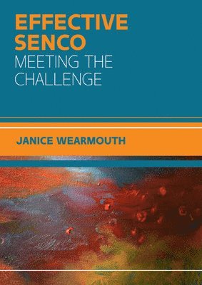 The Effective SENCO: Meeting the Challenge 1