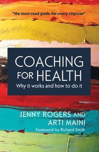 bokomslag Coaching for Health: Why it works and how to do it