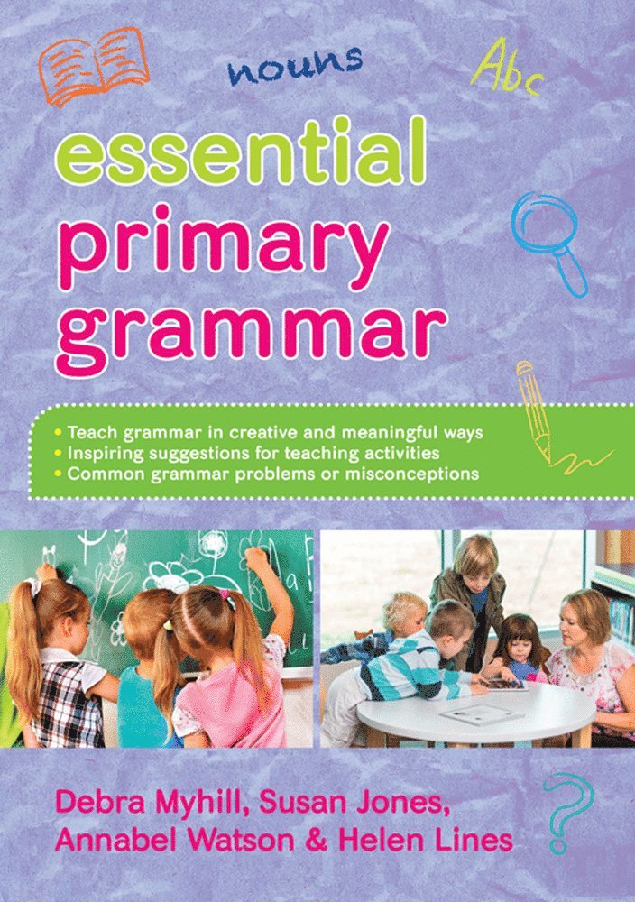 Debra Myhill, Susan Jones, Helen Lines, Annabel Watson - Essential Primary Grammar, Häftad