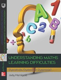 bokomslag Understanding Learning Difficulties in Maths: Dyscalculia, Dyslexia or Dyspraxia?