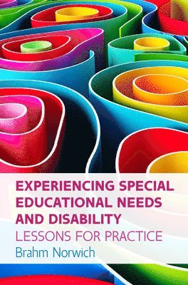 Experiencing Special Educational Needs and Disability: Lessons for Practice 1