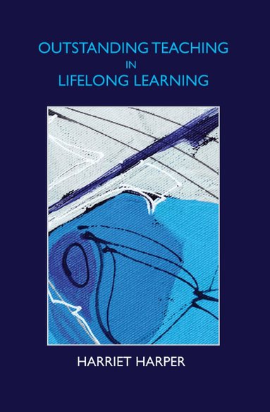 Harriet Harper - Outstanding Teaching in Lifelong Learning, Häftad