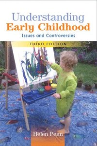 bokomslag Understanding Early Childhood: Issues and Controversies