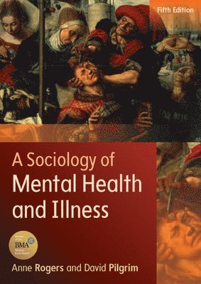 A Sociology of Mental Health and Illness