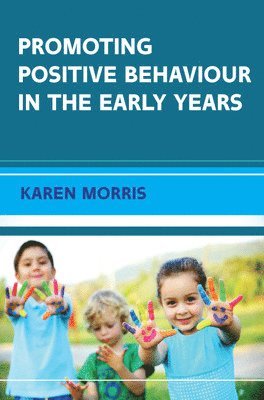bokomslag Promoting Positive Behaviour in the Early Years
