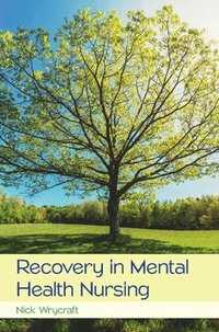 bokomslag Recovery in Mental Health Nursing