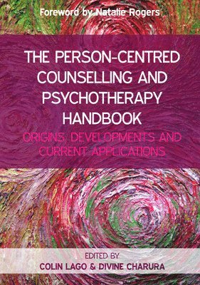 Colin Lago, Divine Charura, Lago - Person-Centred Counselling and Psychotherapy Handbook: Origins, Developments and Current Applications, Häftad
