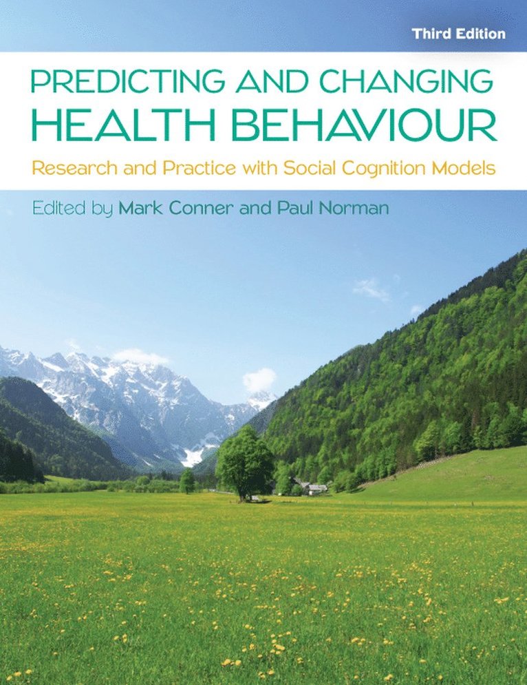 Predicting and Changing Health Behaviour: Research and Practice with Social Cognition Models 1