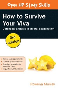 bokomslag How to Survive Your Viva: Defending a Thesis in an Oral Examination
