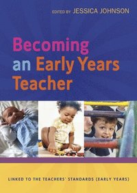 bokomslag Becoming an Early Years Teacher: From Birth to Five Years