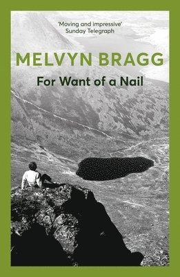 Melvyn Bragg - For Want of a Nail, Häftad