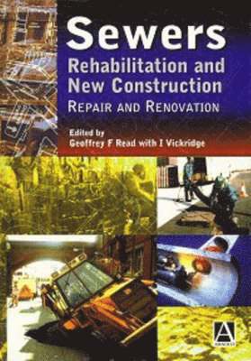 Geoffrey F Read, Ian Vickridge - Sewers: Repair and Renovation, Inbunden