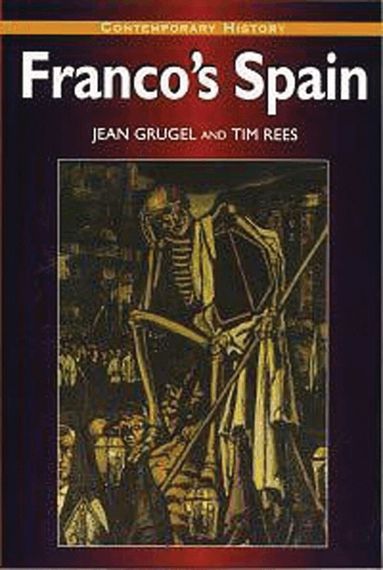 Jean Grugel, Tim Rees - Franco's Spain, Häftad