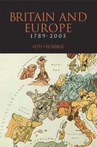 bokomslag Britain and Europe 1789-2005