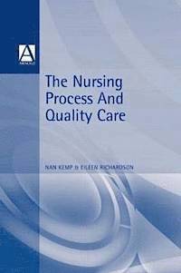 bokomslag The Nursing Process and Quality Care