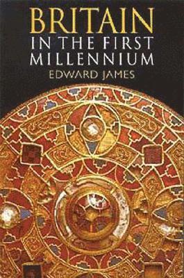 Edward James - Britain in the First Millennium, Häftad