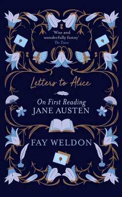 Fay Weldon - Letters to Alice, Häftad