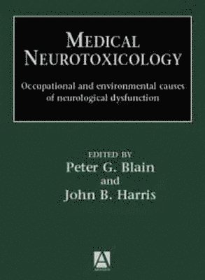 Medical Neurotoxicology: Occupational and Environmental Causes of Neurological Dysfunction 1