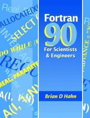 FORTRAN 90 for Scientists and Engineers 1