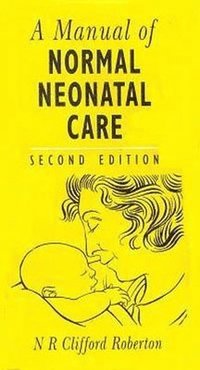 bokomslag MANUAL OF NORMAL NEONATAL CARE