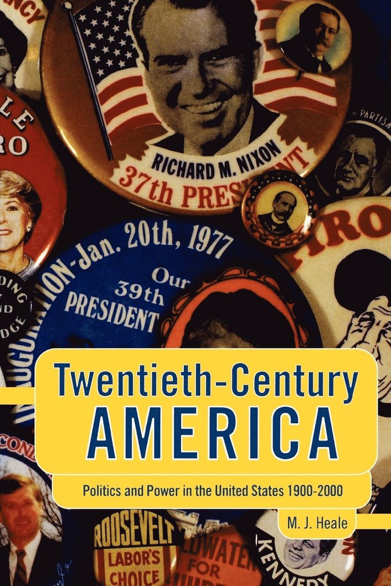 Michael Heale, M. J. Heale - Twentieth-Century America, Inbunden