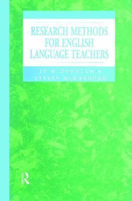 Jo McDonough, Steven McDonough, Jo Mcdonough - Research Methods for English Language Teachers, Häftad