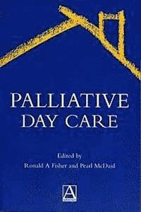 bokomslag Palliative Day Care