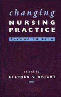 bokomslag Changing Nursing Practice
