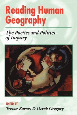 bokomslag Reading Human Geography the Poetics and Politics