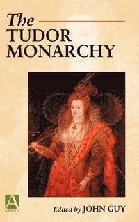 bokomslag The Tudor Monarchy