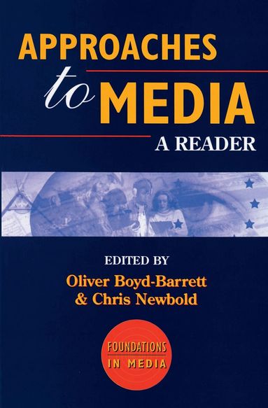 Newbold Boyd-Barrett, Chris Newbold, Oliver Boyd-Barrett - Approaches to Media, Häftad
