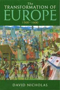 bokomslag The Transformation of Europe 1300-1600