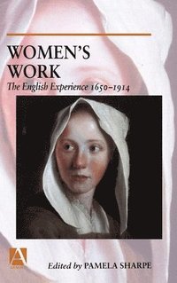 bokomslag Women's Work: The English Experience 1650-1914