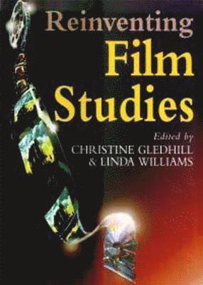 Christine Gledhill, Linda Williams - Reinventing Film Studies, Häftad
