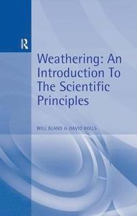 bokomslag Weathering: An Introduction to the Scientific Principles