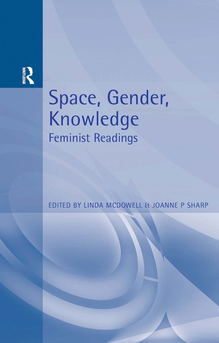 Space, Gender, Knowledge: Feminist Readings 1