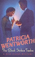 Patricia Wentworth - Clock Strikes Twelve, Häftad