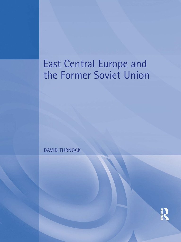 David Turnock, David Turnock - East Central Europe and the Former Soviet Union, Häftad