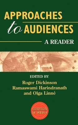 Roger Dickinson, Olga Linne - Approaches to Audiences: A Reader, Inbunden