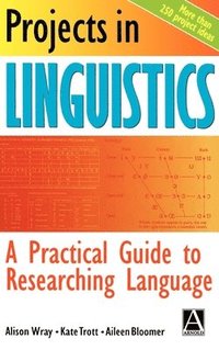 bokomslag Projects in Linguistics: A Practical Guide to Researching Language