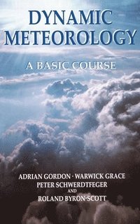 bokomslag Dynamic Meteorology: A Basic Course