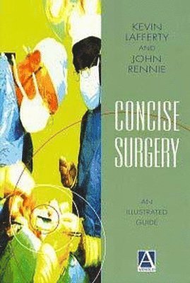 bokomslag Concise Surgery: An Illustrated Guide