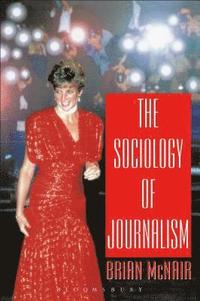 bokomslag The Sociology of Journalism