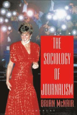 The Sociology of Journalism 1