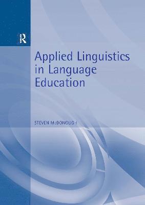 Steven McDonough - Applied Linguistics in Language Education, Häftad