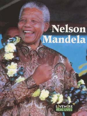 bokomslag Livewire Real Lives Nelson Mandela