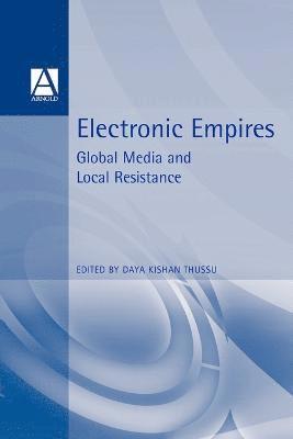Daya Kishan Thussu - Electronic Empires, Häftad